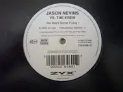 12inch Vinyl Single - Jason Nevins vs. The Krew - We Want Some Pussy