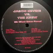 12inch Vinyl Single - Jason Nevins vs. The Krew - We Want Some Pussy!