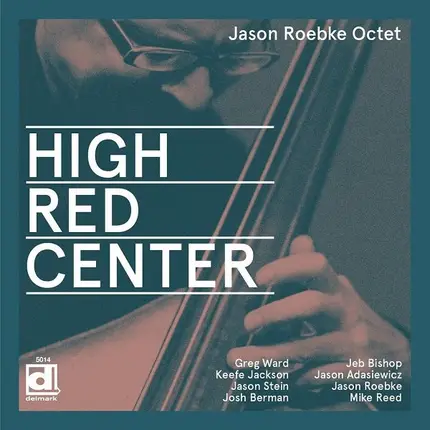 Jason Roebke Octet - High Red Center