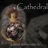 CD - Jason Rubenstein - Cathedral - Still Sealed