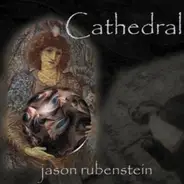Jason Rubenstein - Cathedral