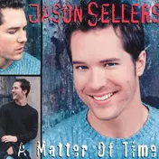 Jason Sellers - A Matter Of Time