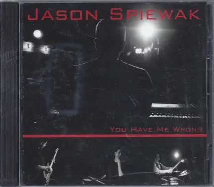 Jason Spiewak - You Have Me Wrong