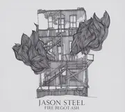 CD - Jason Steel - Fire Begot Ash - Digipak