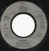 7inch Vinyl Single - Jason - Zucchero Sei Tu