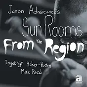Jason Adasiewicz - From the Region