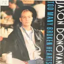 7inch Vinyl Single - Jason Donovan - Too Many Broken Hearts - Silver Injection Label