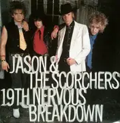 7inch Vinyl Single - Jason & The Scorchers - 19th Nervous Breakdown