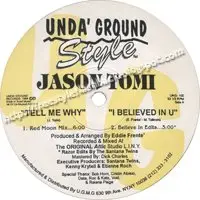 Jason Tomi - Tell Me Why / I Believed In You