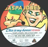 Jaspa Jones - This Is My House (Remix)