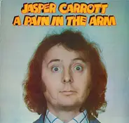 Jasper Carrott - A Pain In The Arm