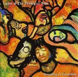 Jasper And The Prodigal Suns - Everything Is Everything