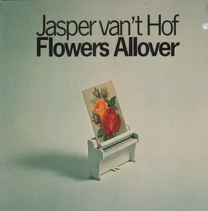 Jasper Van't Hof - Flowers Allover