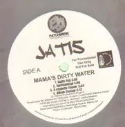 Jatis - Mama's Dirty Water / Aroma