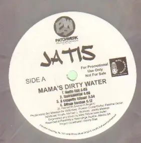 Jatis - Mama's Dirty Water / Aroma