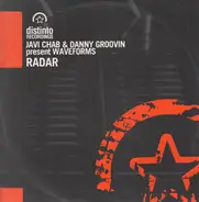 Javi Chab & Danny Groovin Present Waveforms - Radar