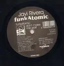 12inch Vinyl Single - Javi Rivera - Funk Atomic