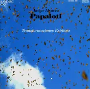 Javier Alvarez - Papalotl: Transformaciones Exóticas