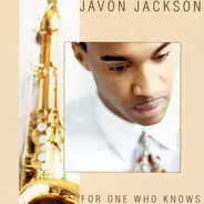 Javon Jackson - For One Who Knows
