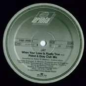 Jay - When Your Love Is Really True
