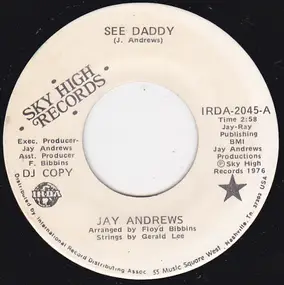 Jay Andrews - See Daddy