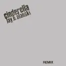 12inch Vinyl Single - Jay Alanski - Cinderella (Remix)