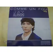 12inch Vinyl Single - Jay Alanski - Comme Un Fou (Remix)