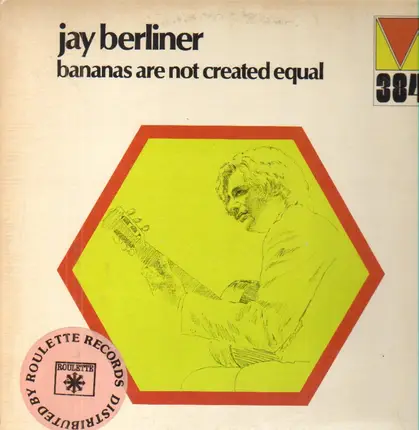 Jay Berliner - Bananas Are Not Created Equal