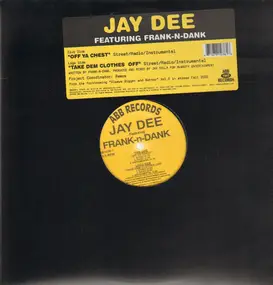 Jay Dee - Off Ya Chest
