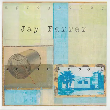 Jay Farrar - Sebastopol