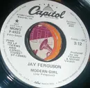 7inch Vinyl Single - Jay Ferguson - Modern Girl - Promo
