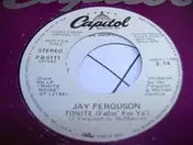 Jay Ferguson - Tonite (Fallin' For Ya')