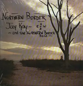 Jay Kay And The Northern Border Band - Northern Border