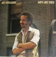 Jay Hoggard - Days Like These