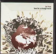CD - jay haze - love for a strange world