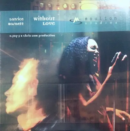 Jay-J & Chris Lum With Latrice Barnett - Without Love