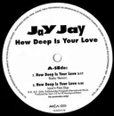 LP - Jay Jay - How Deep Is Your Love