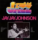 LP - Jay Jay Johnson - I Grandi Del Jazz