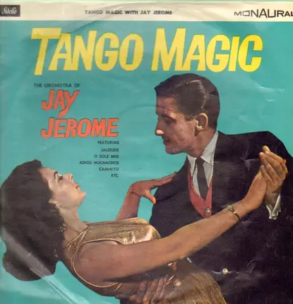 Jay Jerome and his Orchestra - Tango Magic
