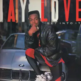 Jay Love - Get into It