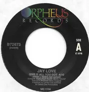 Jay Love - Give It All You Got