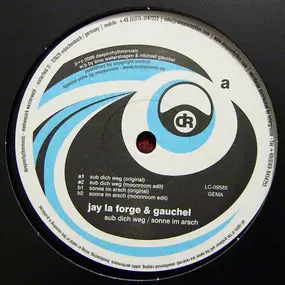 Jay La Forge & Gauchel - Sub Dich Weg / Sonne Im Arsch