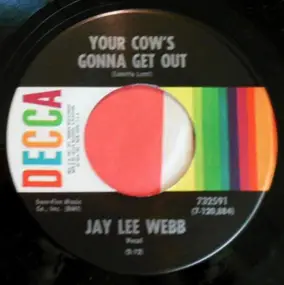 Jay Lee Webb - Your Cow's Gonna Get Out / Finance Company Waltz