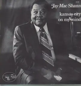 Jay Mac Shann - Kansas City On My Mind
