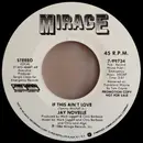 7inch Vinyl Single - Jay Novelle - If This Ain't Love