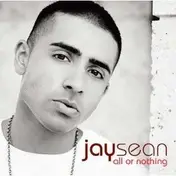 jay sean - All or Nothing + 1