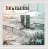 CD - Jay Stott - Dirt & Heartache