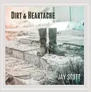 CD - Jay Stott - Dirt & Heartache