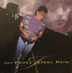 Jay Perez - Steel Rain
