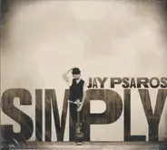 Jay Psaros - Simply